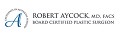 Robert Aycock Board Certified Plastic Surgeon